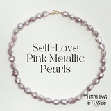 Self-Love Pink Metallic Pearls